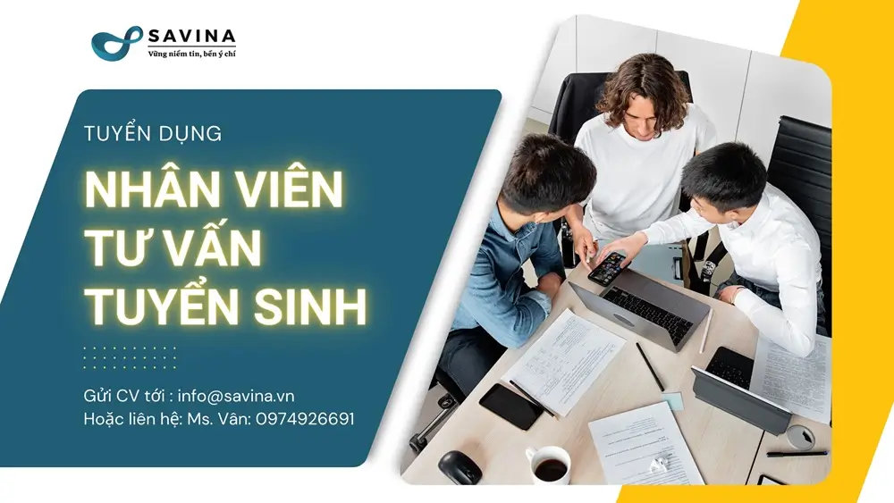 Tuyển dụng nhân viên tư vấn tuyển sinh – Savina 